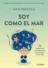 DIANA EDITORIAL, Soy como el mar, Vilma Montoliu