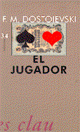 El jugador, Fiodor Mijaïlovich Dostoevskiï - TRES I QUATRE