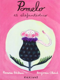 KOKINOS EDITORIAL, Pomelo es elefantástico, Ramona Bâdescu; Esther Rubio Muñoz - KOKINOS EDITORIAL