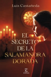 El secreto de la salamandra dorada, Luis Castañeda - ESPASA CALPE