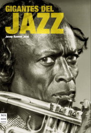Gigantes del jazz, Josep Ramón Jové - ROBINBOOK EDICIONES