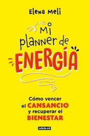 Mi Planner de Energía, Meli Elena - Aguilar