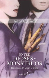Entre dioses y monstruos, Joan Lluís Goas - ALREVES