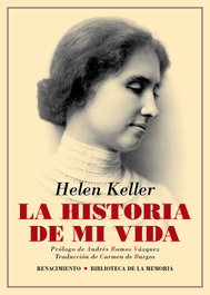 La historia de mi vida, Helen Keller - RENACIMIENTO EDITORIAL