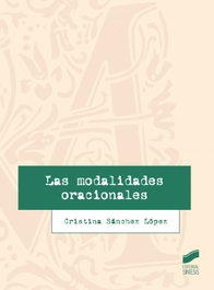 SINTESIS EDITORIAL, Las modalidades oracionales - Cristina Sánchez López
