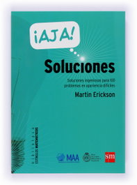 ¡Ajá! soluciones ingeniosas para 100 problemas en apariencia difíciles, Martin Erickson - SM