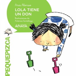 Lola tiene un don, Ana Alonso - ANAYA