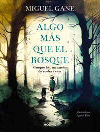 Algo más que el bosque, Miguel Gane - RBA MOLINO
