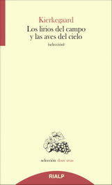 Los lirios del campo y las aves del cielo, Soren Kierkegaard - RIALP