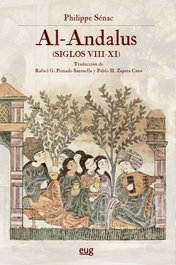 Al-Andalus (siglos VIII-XI), Philippe Sénac - UNIVERSIDAD GRANADA