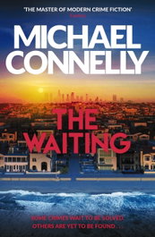 THE WAITING, Michael Conelly - Orion Publishing Group
