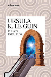 Planos paralelos, Ursula K. Le Guin - Logista Compañia De Distribucion Integral, Sa
