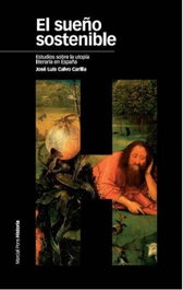El sueño sostenible, José Luis Calvo Carilla - Marcial Pons
