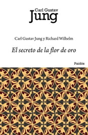 El secreto de la flor de oro, Carl Gustav Jung - PAIDOS