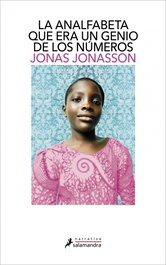 SALAMANDRA, La analfabeta que era un genio de los números, Jonas Jonasson