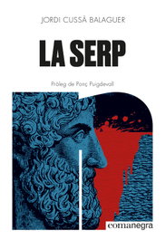 La serp, Jordi Cussà Balaguer - COMANEGRA