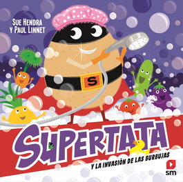 SM, Supertata y la invasión de las burbujas - Sue Hendra