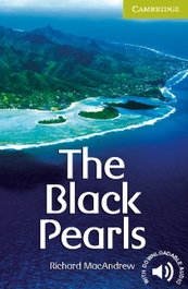 CAMBRIDGE The black pearls, Richard Macandrew - Cambridge English Readers