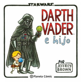 Darth Vader e hijo, Jeffrey Brown - PLANETA COMICS