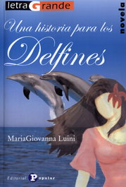 Una historia para los delfines, MariaGiovanna Luini - POPULAR