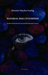 Material para intemperie, Dionisio Sánchez Loring - Ediciones Invasoras
