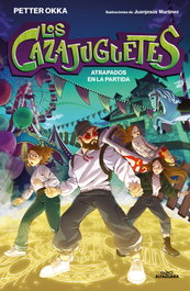 Los Cazajuguetes, Petter Okka - Alfaguara