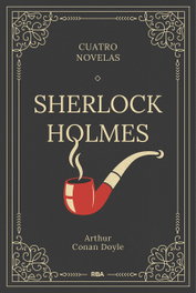 RBA, Sherlock Holmes. Cuatro novelas - Arthur Conan Doyle