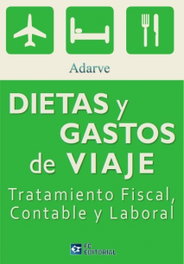 Dietas Y Gastos De Viaje. Trat.Fiscal, Contable Y Laboral, Adarve - FUNDACION CONFEMETAL