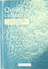 ACRIBIA Química culinaria. Estudio de lo que les sucede a los alimentos antes, durante y después de cocinados
