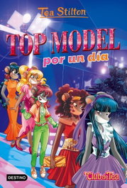 Top Model por un día, Tea Stilton - Destino Infantil
