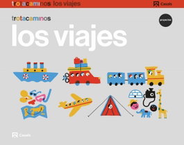 CASALS,EDITORIAL S.A. LOS VIAJES 4 AÑOS TROTACAMINOS