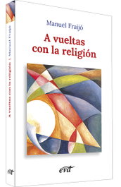 VERBO DIVINO, A vueltas con religion. (Nuevos desafios)