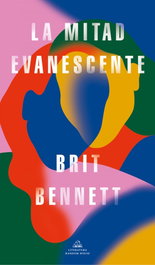 La mitad evanescente, Brit Bennett - RANDOM HOUSE