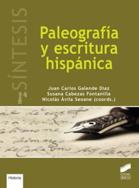 SINTESIS EDITORIAL, PALEOGRAFIA Y ESCRITURA HISPANICA