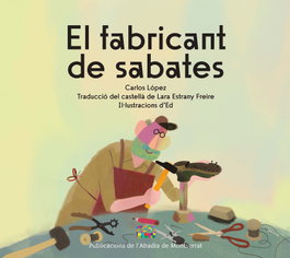 El fabricante de zapatos, Carlos López - ABADIA DE MONTSERRAT