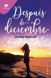 Despues de diciembre, Joana Marcus - Montena