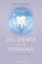 OBELISCO EDICIONES, Del diente a la persona - Michel Montaud