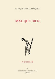 MAL QUE BIEN, Enrique García-Máiquez López - RIALP