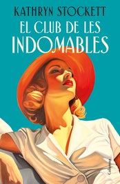 El club de les indomables, Kathryn Stockett - COLUMNA EDICIONS