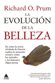 La evolución de la belleza, Richard O. Prum - Ático de Libros