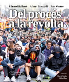 Del procés a la revolta, Eduard Ballesté Isern - PAGES EDITORS