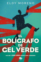 El bolígrafo de gel verde, Eloy Moreno - EDICIONES B