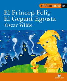 Princep feliç - el gegant egoista, Oscar Wild - TEIDE