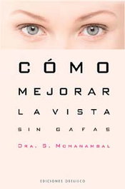 Como mejorar la vista sin gafas, Sarangapany Mohanambal - OBELISCO EDICIONES