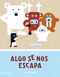 PHAIDON, Algo se nos escapa, Jean Gourounas - PHAIDON