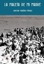 MONO LIBRE LA MALETA DE MI MADRE, Christine Martínez-Médale