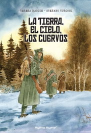 La tierra, el cielo, los cuervos, Teresa Radice y Stefano Turconi - NUEVO NUEVE