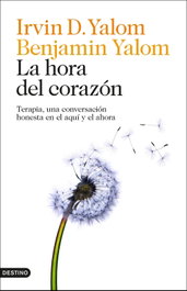 La hora del corazón, Irvin D. Yalom - DESTINO