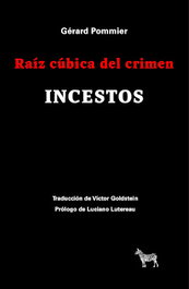 Raíz cúbica del crimen: Incestos, Gérard Pommier - LA CEBRA