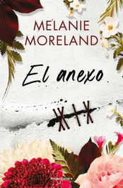 El Anexo, Melanie Moreland - Roca Editorial